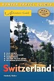 Switzerland Adventure Guide (Adventure Guides)