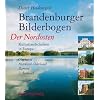 Brandenburger Bilderbogen: Der Nordosten. Kulturlandschaften in Europa. Oberhavel, Uckermark, Barnim und M�rkisch-Oderland