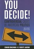 You Decide!: Controversial Cases in American Politics