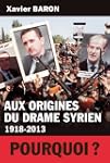 Aux origines du drame syrien: 1918-2013