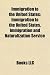Immigration to the United States: Immigration and Naturalization Service, Citizenship in the United States: Immigration and Naturalization Service, ... residence, United States nationality law
