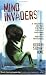 Mind Invaders: Reader in Psychic Warfare, Cultural Sabotage and Semiotic Terrorism