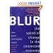 Blur: The Speed of Change in the Connected Economy