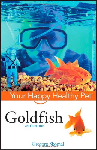 Goldfish: Your Happy Healthy Pet