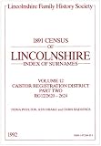 1891 census of Lincolnshire index of surnames. Vol.12, Caistor registration district part two RG12/2620-2624