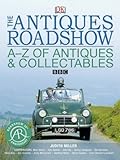 The Antiques Roadshow A-Z of antiques & collectables