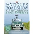 The Antiques Roadshow A-Z of Antiques and Collectables by  Judith Miller