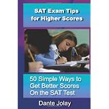 SATExamTipsForHigherScores:50SimpleWaysToGetBetterScoresOnTheSATTest,withSATreviewtips,SATpracticehelp,andSATstudytips.