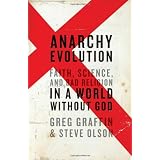 Anarchy Evolution: Faith, Science, and Bad Religion in a World Without God
