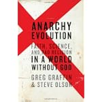 Anarchy Evolution: Faith, Science, and Bad Religion in a World Without God