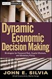 Produkt-Bild: (Dynamic Economic Decision Making: Strategies for Financial Risk, Capital Markets, and Monetary Policy) By Silvia, John E. (Author) Hardcover on (08 , 2011)