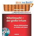 Der Psychocoach 1: Nikotinsucht - der gro�e Irrtum: Warum Nichtrauchen so einfach sein kann! Mit Starthilfe-CD!