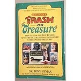 trash or treasure how to find the best buyers of antiques collectibles and other undiscovered treasures
