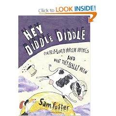 Hey Diddle Diddle: Our Best-Loved Nursery Rhymes and What They Really Mean