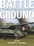 Battleground : the greatest tank duels in history