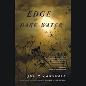 Edge of Dark Water | [Joe Lansdale]