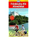 Radtourenkarten 1:150000 (ADFC): ADFC-Radtourenkarte 22 Fr�nkische Alb / Altm�hltal 1 : 150 000: Begleitheft: Radfernwege, Bahn, Bett und Bike: Nr 22