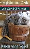 Amish Knitting Circle- Volume 6 - Old World Christmas