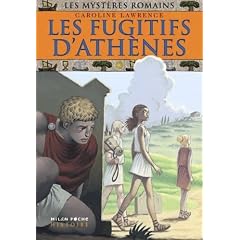 Les myst�res romains, Tome 10 : Les fugitifs d'Ath�nes
