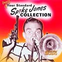 Spike Jones, (Not) Your Standard Spike Jones Collection