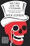 Waiting for the Etonians: Reports from the Sickbed of Liberal England