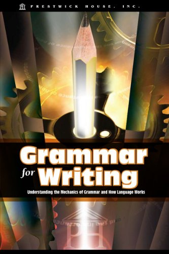 Grammar for Writing: Understanding the Mechanics of Grammar