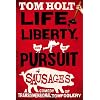 Life, Liberty, and the Pursuit of Sausages