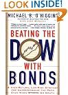 Beating the Dow with Bonds: A High-Return, Low-Risk Strategy for Outperforming the Pros Even When Stocks Go South