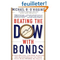 Beating the Dow with Bonds: A High-Return, Low-Risk Strategy for Outperforming the Pros Even When Stocks Go South