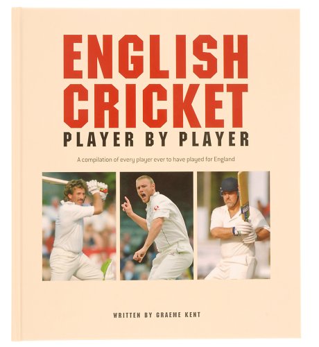 English Cricket: Player By Player - Graeme Kent
