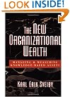 The New Organizational Wealth: Managing and Measuring Knowledge-Based Assets