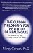 The Guiding Philosophy for the Future of Healthcare: It's Not What You Think... (Actually It Is What You Think!)