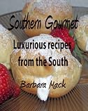 Southern Gourmet - Luxurious gourmet recipes from the South