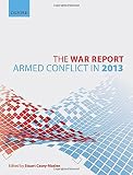 The war report : armed conflict in 2013