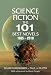 Science Fiction: The 101 Best Novels 1985-2010