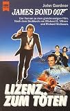 James Bond 007 Lizenz zum Töten : Roman zu dem gleichnamigen Film , nach dem Drehbuch von Michael G. Wilson und Richard Maibaum. James Bond 007 Lizenz zum Töten : Roman zu dem gleichnamigen Film , nach dem Drehbuch von Michael G. Wilson und Richard Maibaum.