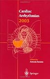 Cardiac Arrhythmias 2003: Proceedings of the 8th International Workshop on Cardiac Arrhythmias Cardiac Arrhythmias 2003: Proceedings of the 8th International Workshop on Cardiac Arrhythmias