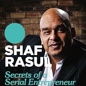 Secrets of a Serial Entrepreneur: A Dragon's Guide to Business Success | [Shaf Rasul]