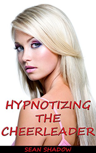 Hypnotizing the Cheerleader