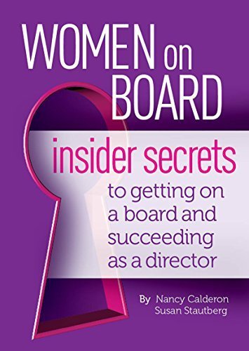 Women On Board: Insider Secrets to Getting on a Board and Succeeding as a Director by Susan Stautberg (2014-12-01)