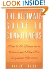 The Ultimate Guide to Cunnilingus: How to Go Down on a Woman and Give Her Exquisite Pleasure (Ultimate Guides Series)