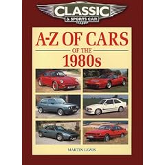 Classic and Sports Car Magazine A-Z of Cars of the 1980s (Classic & Sports Car Magazine)