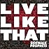 Live Like That