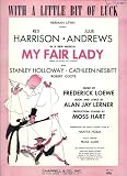 With a Little Bit of Luck My Fair Lady