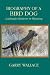 Biography of a Bird Dog, A Labrador Retriever in Wyoming