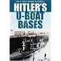 Hitler's U-boat Bases