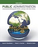 Public administration : understanding management, politics, and law in the public sector