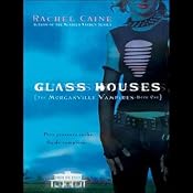 Glass Houses: Morganville Vampires, Book 1 | [Rachel Caine]