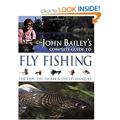 John Bailey's Complete Guide to Fly Fishing