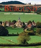 Produkt-Bild: Burgund: Kunst, Landschaft, Architektur